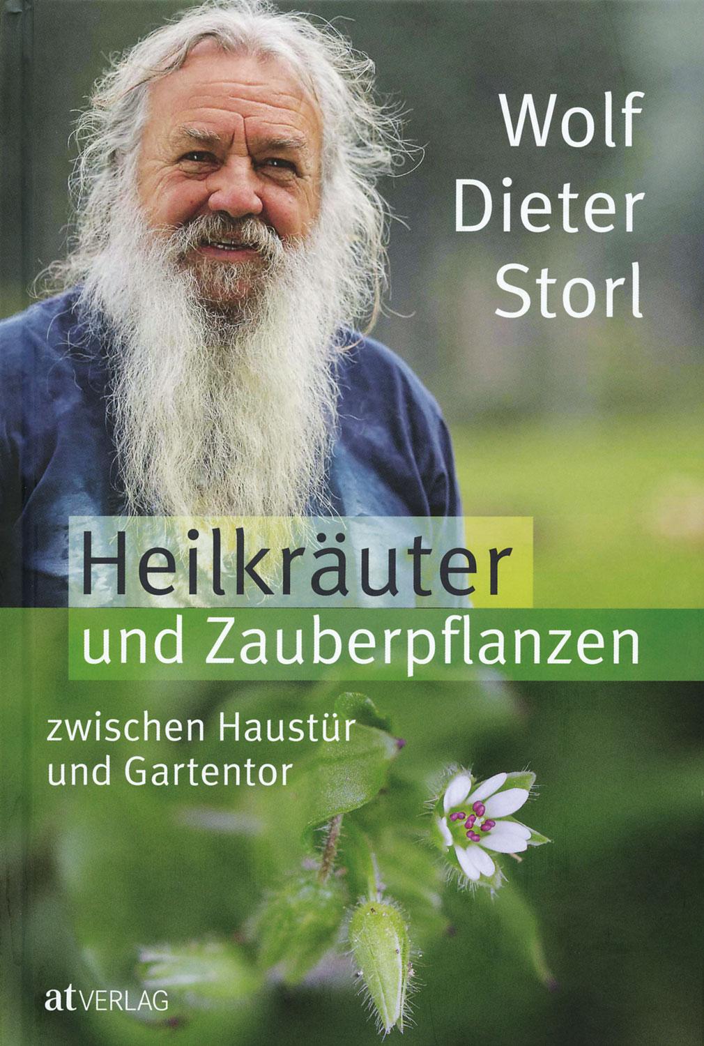 Heilkräuter und Zauberpflanzen - Wolf-Dieter Storl